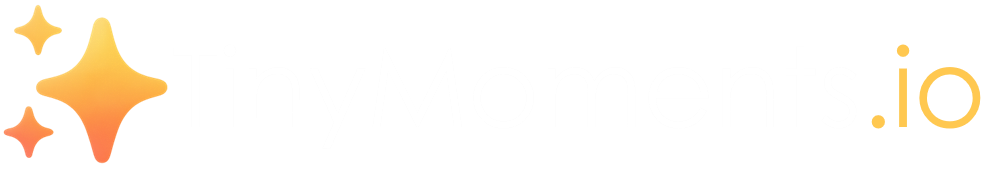 TinyMoments.io